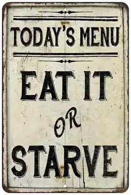 Today's Menu Eat Or Starve Sign Vintage Look Kitchen Decor Pantry 108120020246 • $64.95