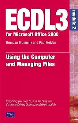 ECDL3: For Microsoft Office 2000 Module 2 Holden Paul & Murphy Sharon Used; • £4.07