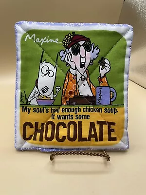 Maxine~ Potholder/my Souls Had Enough Chicken Soup. It Wants Some Chocolate NEW • $12.50