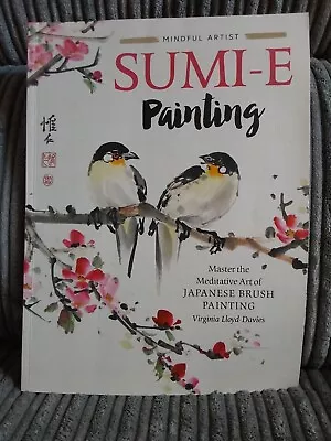 SUMI-E PAINTING Master The Art Of Japanese Brush Painting • £7