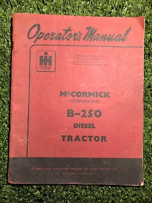 Original McCormick International B-250 Diesel Tractor Operator Manual Book • £5