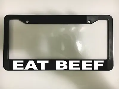 Eat Beef Ribeye Its What's For Dinner Sirloin Cow Meat Farm License Plate Frame • $10.49
