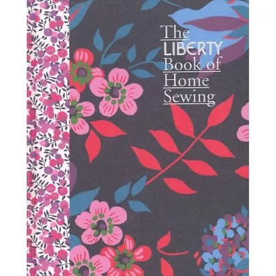 The Liberty Book Of Home Sewing Book The Cheap Fast Free Post • £7.99