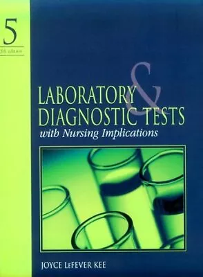 Laboratory And Diagnostic Tests With Nursing Implications (5th Edition) • $5.24