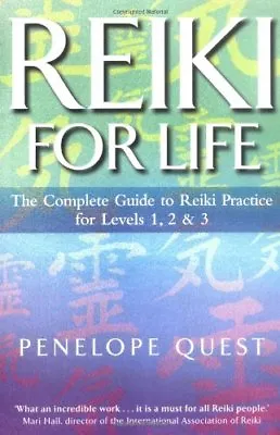 Reiki For Life: The Complete Guide To Reiki Practice For Levels 1 2 & 3: The  • £3.39