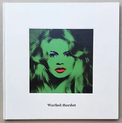 Warhol: Bardot Exhibition Catalog Gagosian Gallery 2011 • $300