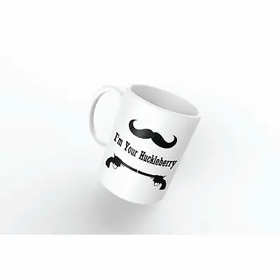 I'm Your Huckleberry Mustache And Pistols Coffee Mug White Ceramic Novelty • $12.95