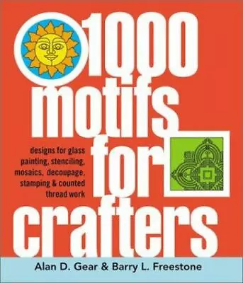 1000 Motifs For Crafters: Designs For Glass Painting Stenciling Mosaics Dcou • $7.99