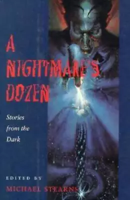 A Nightmares Dozen: Stories From The Dark - Hardcover - GOOD • $5.04