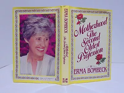 Motherhood: The Second Second Oldest Profession By Erma Bombeck (1983 Hardcover) • $4.80