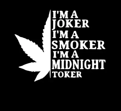 Joker Smoker Midnight Toker Funny Decal Car Truck- Multi Colors Avail • $4