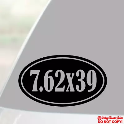 7.62x39 VINYL DECAL STICKER WINDOW BUMPER 2ND AMENDMENT GUN AMMO BOX CASE SAFE • $2.99