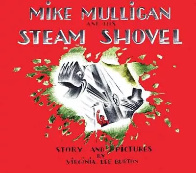 Mike Mulligan And His Steam Shovel Hardcover By Burton Virginia Lee Brand ... • $10.91