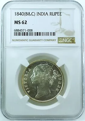 India British 1840 B&C Rupee NGC MS62 • $4.25