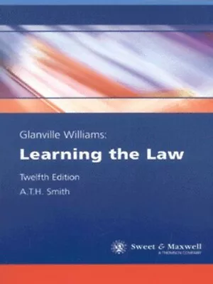 Glanville Williams - Learning The Law By Glanville Williams A. T. H Smith • £2.34