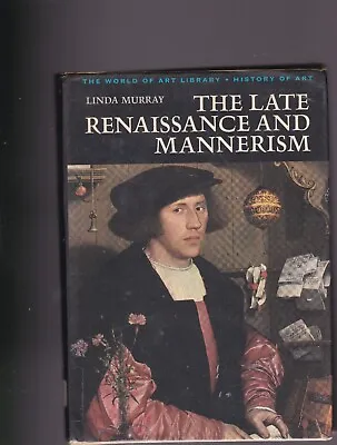 The Late Renaissance And Mannerism By Linda Murray Hardback • £6