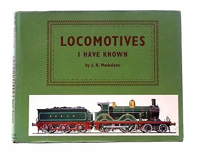  LOCOMOTIVES I HAVE KNOWN - Maskelyne J.N  • $37.52