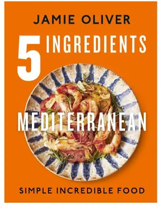 $33.80 • Buy NEW 5 Ingredients Mediterranean Cook Book By Jamie Oliver