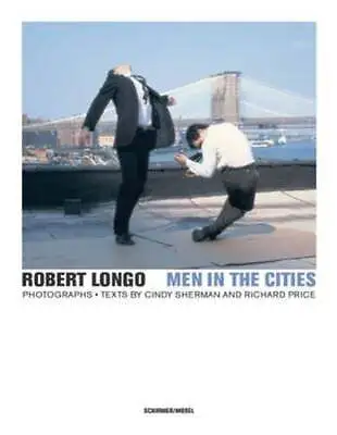 $48.71 • Buy Robert Longo: Men In The Cities By Cindy Sherman: New