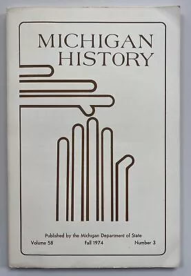 Michigan History Book Summer 1974 Mich Department Of State • $4