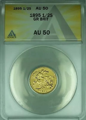 1895 Great Britain 1/2S Half Sovereign Gold Coin Queen Victoria  ANACS AU-50 • $833