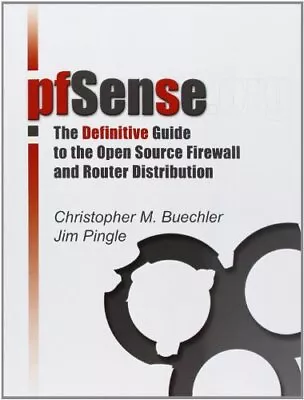 PfSense: The Definitive GuideChristopher M. Buechler Jim Pingl • £15.65