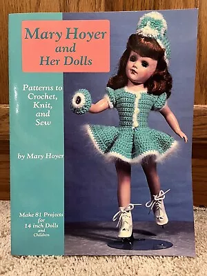 Mary Hoyer And Her Dolls Book Patterns To Crochet Knit And Sew SIGNED • $35