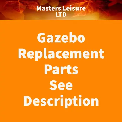 £599.99 • Buy Gazebo Replacement Parts