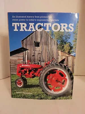 TRACTORS: AN ILLUSTRATED HISTORY FROM PIONEERING STEAM By Robert Moorhouse  • $19.99