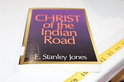 Christ Of The Indian Road By E Stanley Jones Ex Library Pb • $5