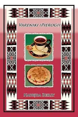 Vareniki (Pierogi) By Nadejda Reilly (English) Paperback Book • $32.20