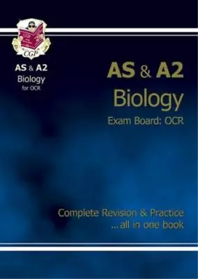 AS/A2 Level Biology OCR Complete Revision & Practice CGP Books Used; Good Book • £3.36