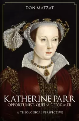 Don Matzat Katherine Parr (Paperback) (US IMPORT) • £15.20