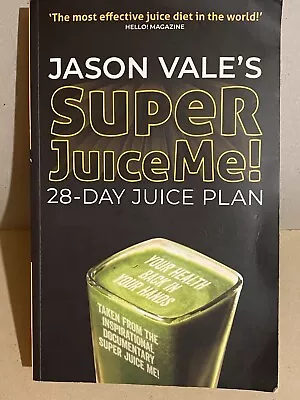 Jason Vale’s Super Juice Me 28 Day Juice Plan Paperback Health Book • £4.75