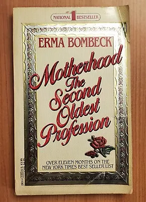 Motherhood : The Second Oldest Profession By Erma Bombeck (Paperback) • $3.50