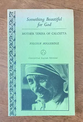Something Beautiful For God Mother Teresa Of Calcutta By Malcolm Muggeridge 1981 • $11.86