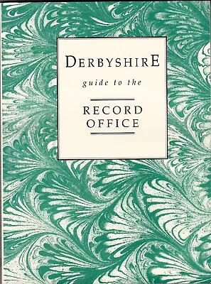 £17.50 • Buy DERBYSHIRE - Guide To The Record Office By Derby County Council 1994 - 190 Pages