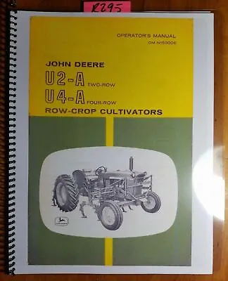 John Deere U2-A Two-Row U4-A Four-Row Row Crop Cultivator 1965- Operator Manual • $16.99