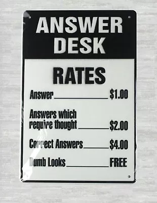  Answer Desk Rates Tin Metal Sign Outdoor Reproductions • $14.95