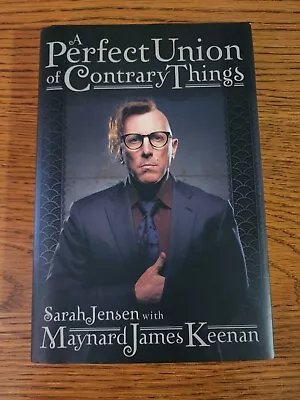 A Perfect Union Of Contrary Things Hardcover – Maynard James Keenan • $7.50