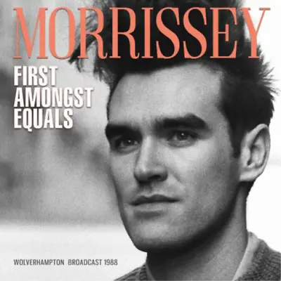 Morrissey First Among Equals: Wolverhampton Broadcast 1988 (CD) Album • $21.16