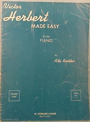 $17.99 • Buy 1947 VICTOR HERBERT SONGS Easy For Piano By Ada Richter