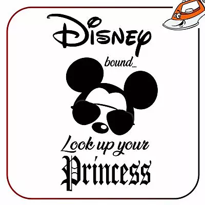 Iron On T Shirt Transfer Mickey Look Up Your Princess Sticker Vinyl Printed • £2.99