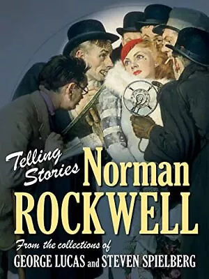 Telling Stories: Norman Rockwell From The Collections Of George Lucas And St... • $5.85