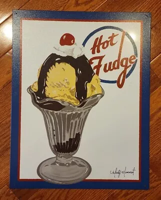 Marty Mummert ‘Hot Fudge’ Metal Sign 16”x12.5” ~ LK NW • $9.99