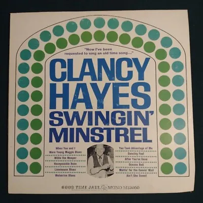 Clancy Hayes - SWINGIN' Minstrel (Vinyl LP 1963) Good Time Jazz M12050 MONO • $5.99