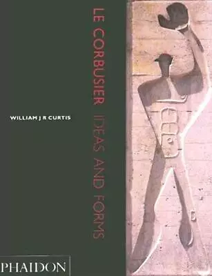 Le Corbusier: Ideas And Forms (Architecture Générale) William J R Curtis • £56.28