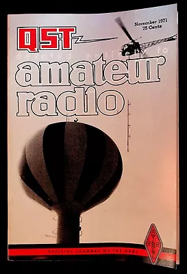 QST Magazine November 1971 Amateur HAM Radio Robot Research 70 SSTV Monitor • $14.99