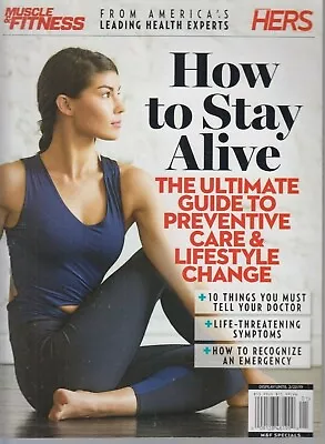 Muscle & Fitness/HERS How To Stay Alive Guide To Preventive Care 2019 • $13.99