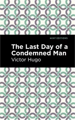 The Last Day Of A Condemned Man (Hardback Or Cased Book) • $19.48